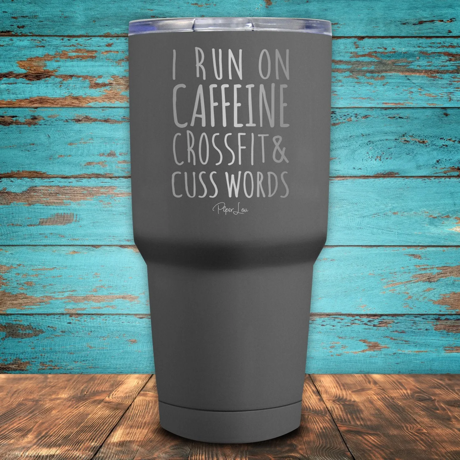 I Run On Caffeine Crossfit, & Cuss Words Coated Drinkware