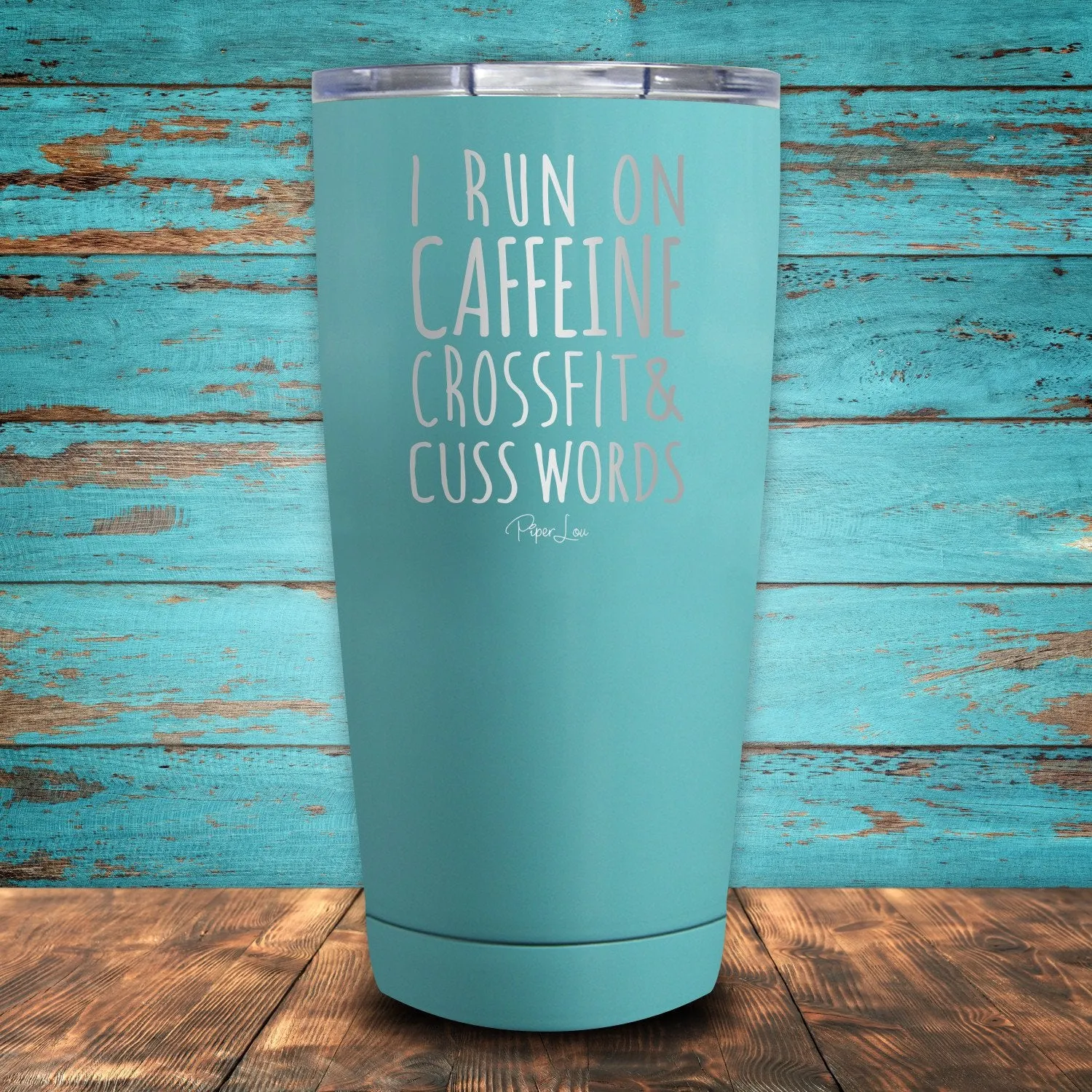 I Run On Caffeine Crossfit, & Cuss Words Coated Drinkware