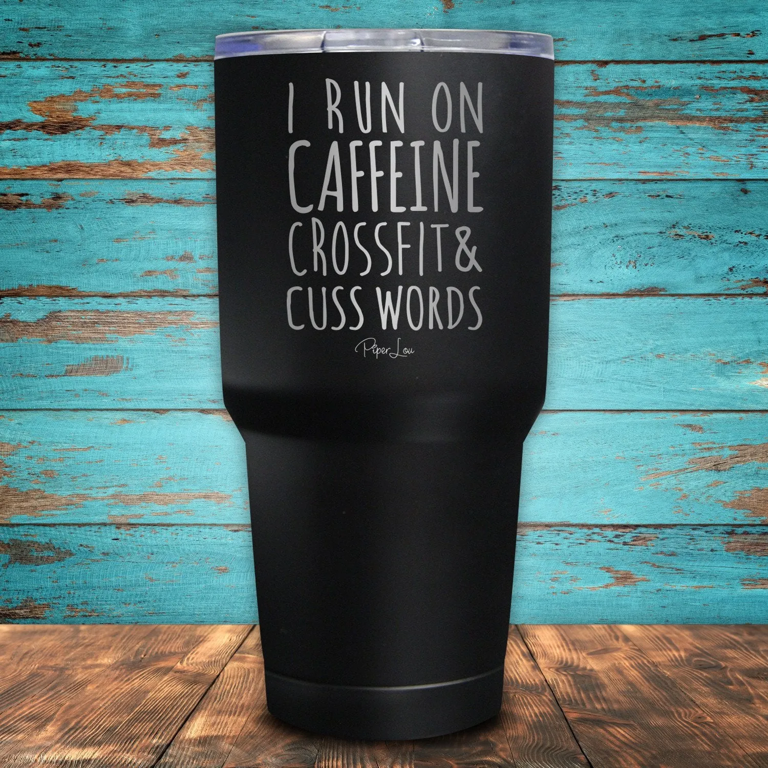 I Run On Caffeine Crossfit, & Cuss Words Coated Drinkware