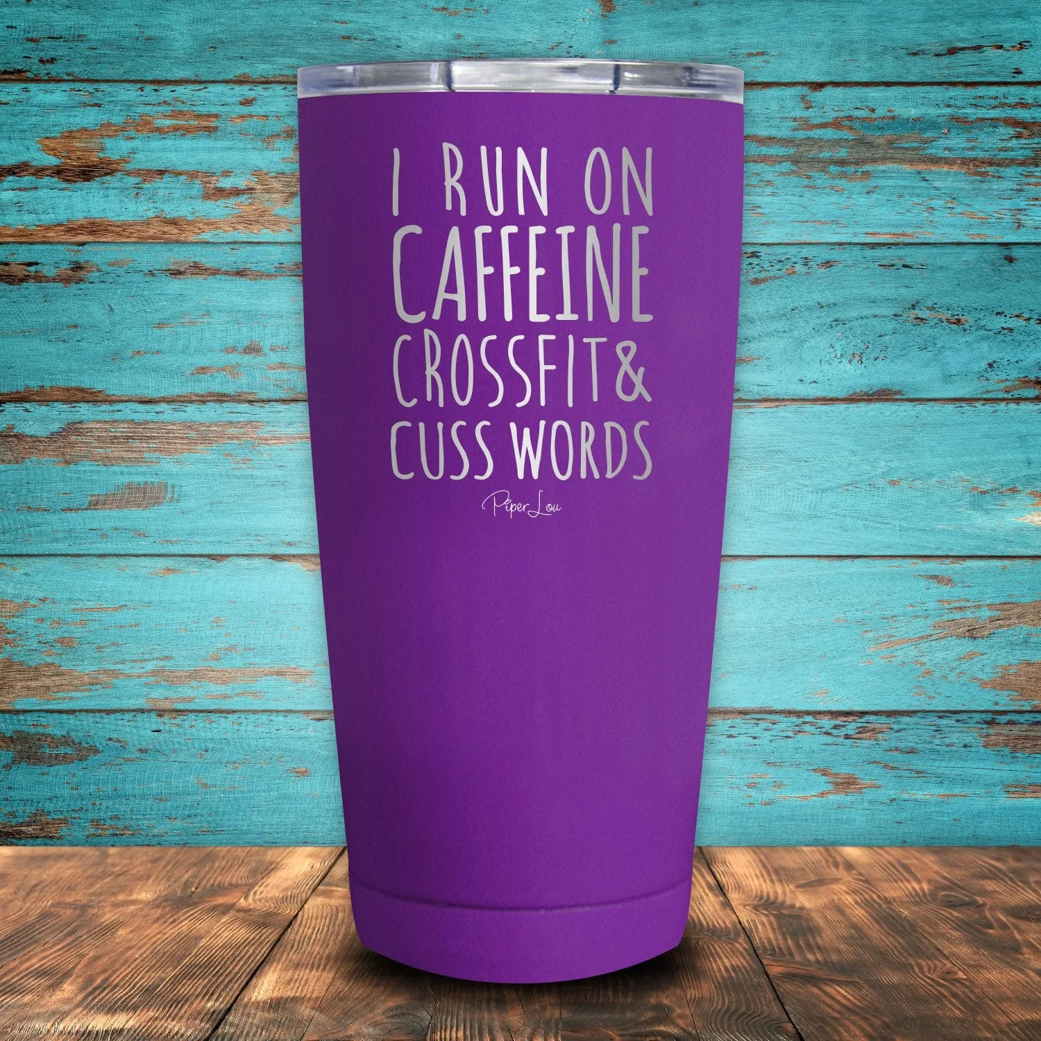 I Run On Caffeine Crossfit, & Cuss Words Coated Drinkware