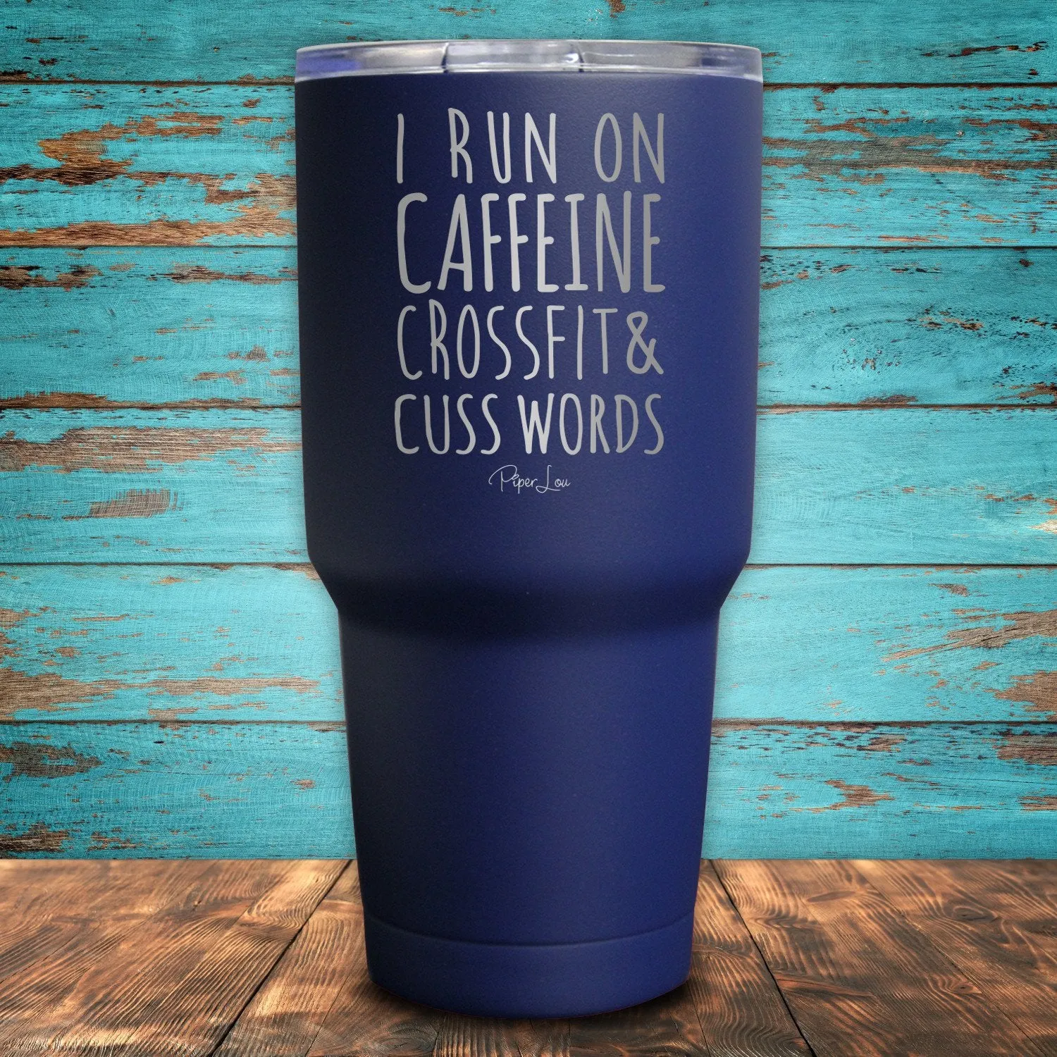 I Run On Caffeine Crossfit, & Cuss Words Coated Drinkware